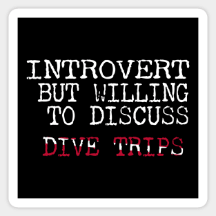 Dive Gear For Introvert But Willing To Discuss Dive Trips Scuba Diving Sticker